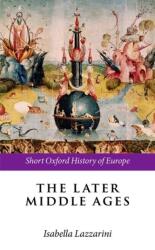 The Later Middle Ages (ISBN: 9780198731634)