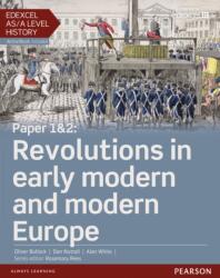 Edexcel AS/A Level History, Paper 1&2: Revolutions in early modern and modern Europe Student Book + ActiveBook - Alan White (ISBN: 9781447985327)