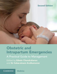 Obstetric and Intrapartum Emergencies - Edwin Chandraharan, Sir Sabaratnam Arulkumaran (ISBN: 9781108790932)