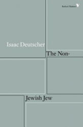 Non-Jewish Jew - Isaac Deutscher (ISBN: 9781786630827)