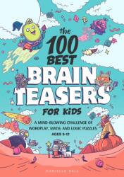 The 100 Best Brain Teasers for Kids (ISBN: 9781648768033)