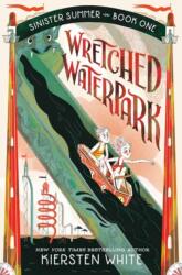Wretched Waterpark - Kiersten White (ISBN: 9780593379042)