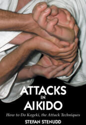 Attacks in Aikido - Stefan Stenudd (ISBN: 9789178940882)