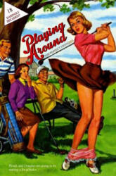 Playing Around: The Perfect Swingers - Anonymous, Locus Elm Press (ISBN: 9781544098067)