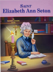 Saint Elizabeth Ann Seton - Lawrence G. Lovasik (ISBN: 9780899422978)