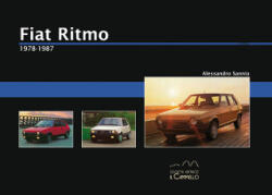 Fiat Ritmo. 1978-1987 - Alessandro Sannia (ISBN: 9788896796153)