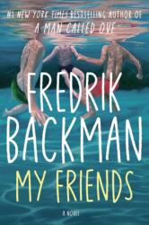 My Friends - Fredrik Backman (ISBN: 9781668096062)