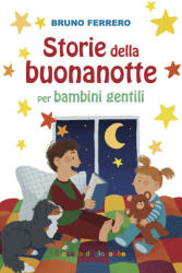 Storie della buonanotte per bambini gentili - Bruno Ferrero, Lucia Vender (2021)