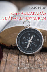 Egyházszakadás a Kádár-korszakban (ISBN: 9789635566495)