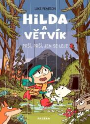 Hilda și Větvík - Plouă, plouă, doar curge (2024)