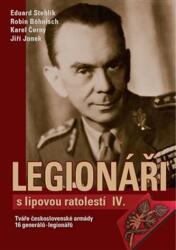 Legionáři s lipovou ratolestí IV. - Tváře československé armády - 16 generálů-legionářů (2018)