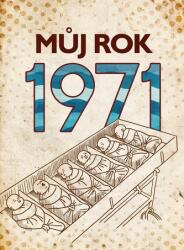 Můj rok 1971 (ISBN: 9788026511519)