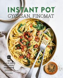 Instant Pot - gyorsan, finomat (2025)