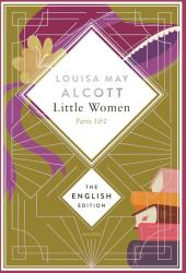 Alcott - Little Women. Parts 1 & 2 (Little Women & Good Wives). Ediție în engleză (0000)