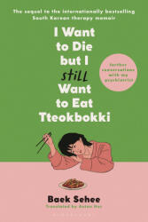 I Want to Die But I Still Want to Eat Tteokbokki - Anton Hur (ISBN: 9781639737338)