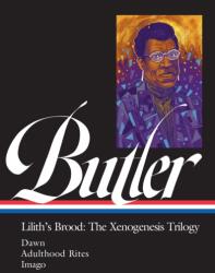 Octavia E. Butler: Lilith's Brood: The Xenogenesis Trilogy (ISBN: 9781598538182)