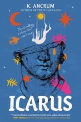 ANCRUM K - Icarus - ANCRUM K (ISBN: 9780063285798)