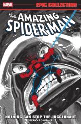 Amazing Spider-Man Epic Collection: Nothing Can Stop The Juggernaut (ISBN: 9781302967789)