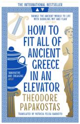 How to Fit All of Ancient Greece in an Elevator (ISBN: 9780008596101)