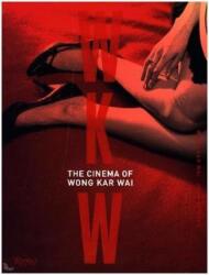 WKW: The Cinema of Wong Kar Wai (ISBN: 9780847846177)
