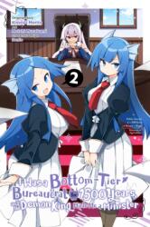 I Was a Bottom-Tier Bureaucrat for 1, 500 Years, and the Demon King Made Me a Minister, Vol. 2 - Kisetsu Morita, Meishi Murakami, Benio (ISBN: 9781975324124)