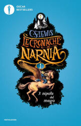 Il nipote del mago. Le cronache di Narnia - Clive S. Lewis, P. Baynes, C. Belliti (ISBN: 9788804706267)