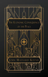 The Economic Consequences of the Peace - John Maynard Keynes (2024)