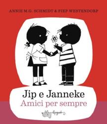 Jip e Janneke. Amici per sempre - Annie M. G. Schmidt, Fiep Westendorp (2020)