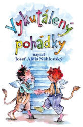 Vykutálený pohádky (2017)
