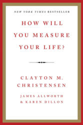 How Will You Measure Your Life? (ISBN: 9780062206190)