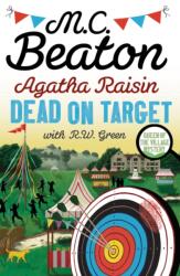 Agatha Raisin: Dead on Target (ISBN: 9781408718513)