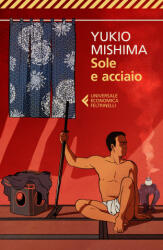 Sole e acciaio - Yukio Mishima (ISBN: 9788807896019)