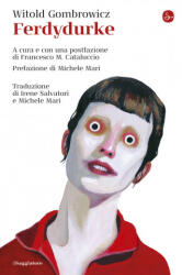 Ferdydurke - Witold Gombrowicz (ISBN: 9788842824084)