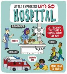 Little Explorers: Let's Go! Hospital (ISBN: 9781800781351)