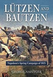 Lutzen and Bautzen - George Nafziger (ISBN: 9781914059537)