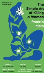 Arta simplă de a ucide o femeie (ISBN: 9781917378086)