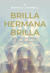 Brilla, hermana, brilla - REBECCA CAMPBELL (ISBN: 9788415292975)