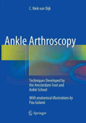 Ankle Arthroscopy - C. Niek van Dijk (ISBN: 9783662508527)