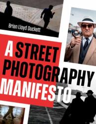 A Street Photography Manifesto (ISBN: 9798888143346)