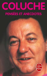 Pensees Et Anecdotes - Coluche (ISBN: 9782253143826)