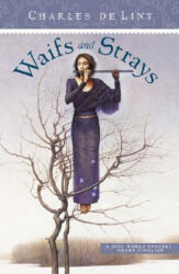 Waifs and Strays - Terri Windling, Charles de Lint (ISBN: 9780142401583)