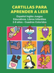 Cartillas para Aprender a Leer Espa? ol Inglés Juegos Educativos. Libros Infantiles 2-8 a? os - Cuadros Coloridos: 200 primeras palabras flashcards espa - Educacao Infantil (ISBN: 9781686238437)