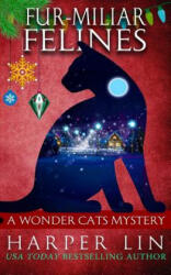 Fur-miliar Felines - Harper Lin (ISBN: 9781987859508)