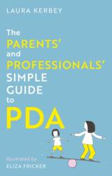 The Parents' and Professionals' Simple Guide to PDA (ISBN: 9781805018117)