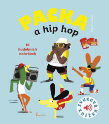 Packa a hip hop - Zvuková knížka (ISBN: 9788072924622)