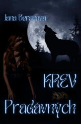 Krev Pradávných | Jana Beranová (ISBN: 9788088652298)