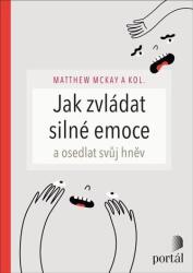Cum să gestionezi emoțiile puternice și să îmblânzești mânia ta (ISBN: 9788026220923)