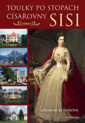 Toulky po stopách císařovny Sisi (ISBN: 9788027133529)