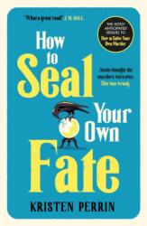 How To Seal Your Own Fate (ISBN: 9781529430127)