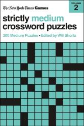 New York Times Games Strictly Medium Crossword Puzzles Volume 2: 200 Medium Puzzles - Will Shortz (ISBN: 9781250324894)